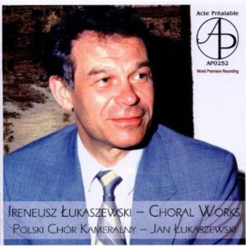 Jan Lukaszewski: Choral Works  [ CD ]