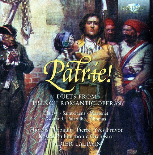 Pierre-Yves Pruvot: Patrie: Duets from French Romantic Operas  [ CD ]