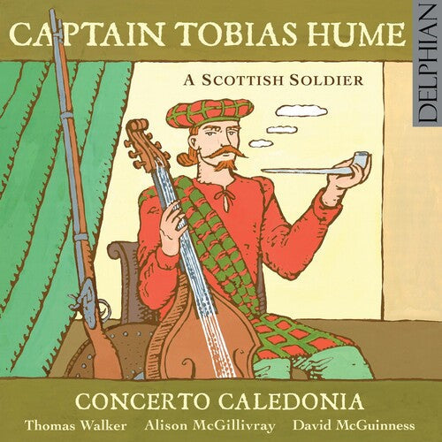 Hume / Walker / McGillivray / Caldeonia: Captain Tobias Hume-A Scottish Soldier  [ CD ]