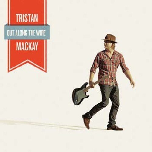 Tristan MacKay: Out Along the Wire  [ CD ]