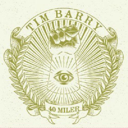 Tim Barry- 40 Miler - LP