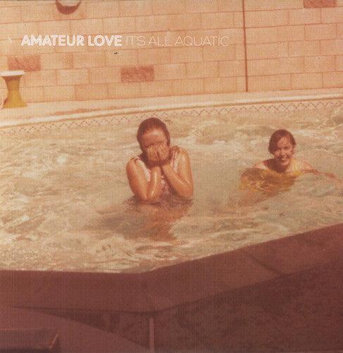 Amateur Love- It's All Aquatic - LP