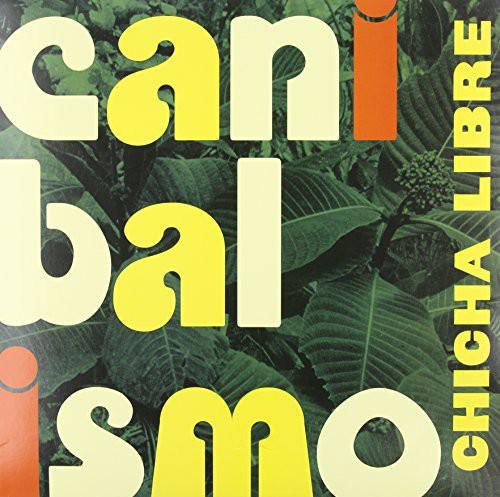 Chicha Libre- Canibalismo - LP