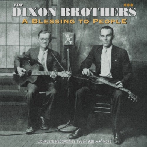 The Dixon Brothers: Blessing to People  [ CD ]