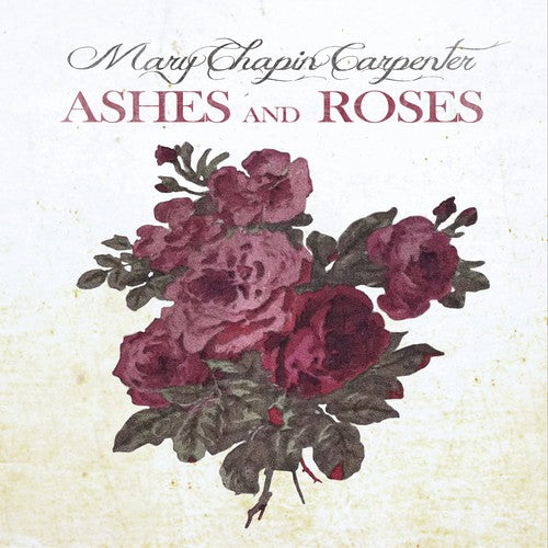 Mary Chapin Carpenter: Ashes and Roses  [ CD ]