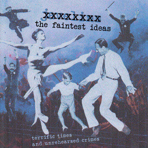The Faintest Ideas: Terrific Times and Unrehearsed Crimes  [ CD ]