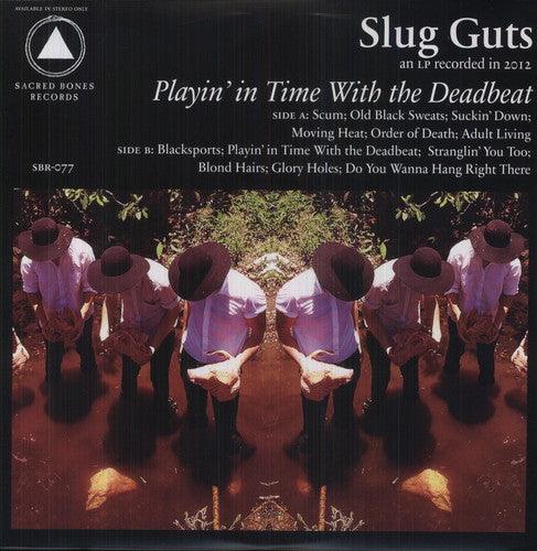 Slug Guts- Playin' In Time With The Deadbeat - LP