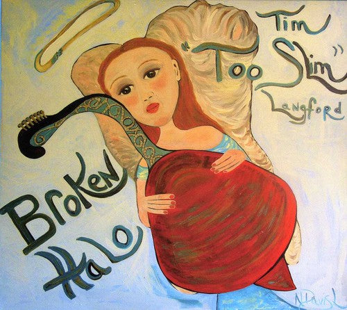 Tim Langford 'Too Slim': Broken Halo  [ CD ]
