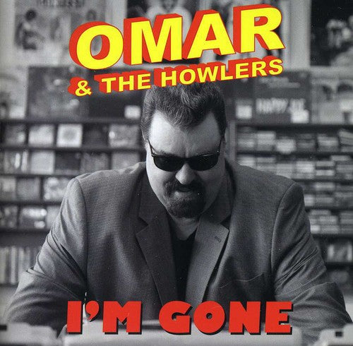 Omar & the Howlers: I'm Gone  [ CD ]