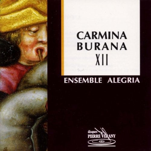 Alegria Ensemble: Carmina Burana Xii  [ CD ]