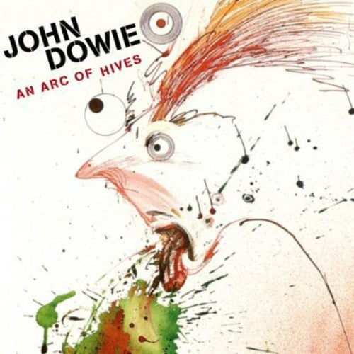 John Dowie: An Arc of Hives  [ CD ]
