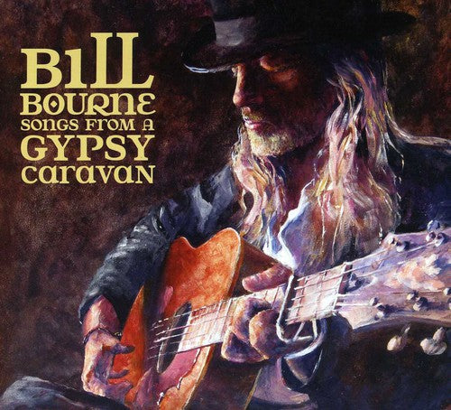 Bill Bourne: Songs from a Gypsy Caravan  [ CD ]