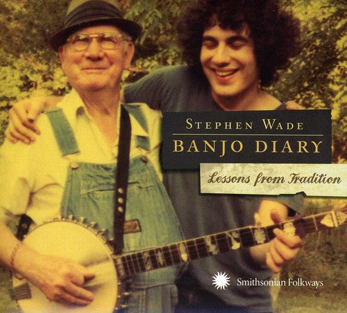 Stephen Wade: Banjo Diary: Lessons from Tradition  [ CD ]