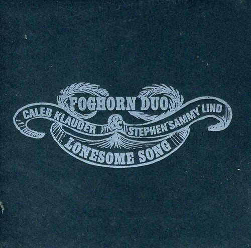 Foghorn Duo: Lonesome Song  [ CD ]