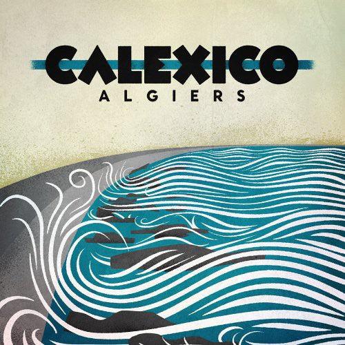 Calexico- Algiers - LP