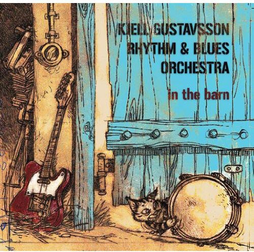 Kjell Gustavsson Rhythm & Blues Orchestra: In the Barn  [ CD ]