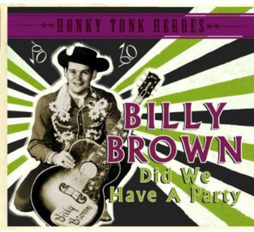 Billy Brown: Did We Have a Party  [ CD ]