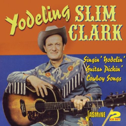 Yodeling Slim Clark: Singin Yodelin Guita  [ CD ]