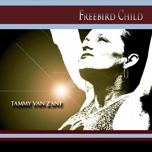 Tammy Van Zant: Freebird Child  [ CD ]