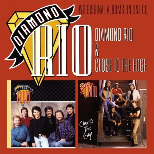 Diamond Rio: Diamond Rio / Close to the Edge  [ CD ]