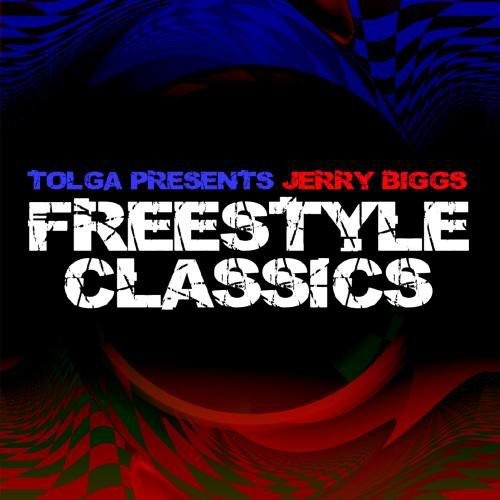 Jerry Biggs: Tolga Presents Jerry Biggs Freestyle Classics  [ CD ]