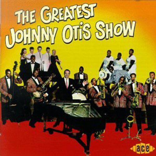 Johnny Otis: Greatest Johnny Otis Show  [ CD ]