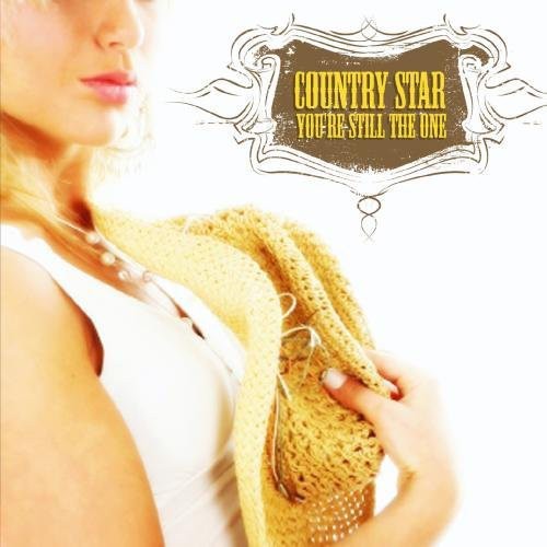 Country Starr: You're Still the One  [ CD ]
