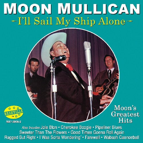 Moon Mullican: I'll Sail My Ship Alone  [ CD ]