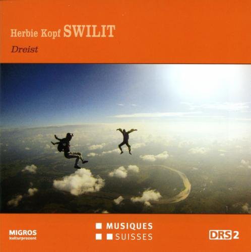 Herbie Kopf's SWILIT: Herbie Kopf Swilit - Dreist  [ CD ]