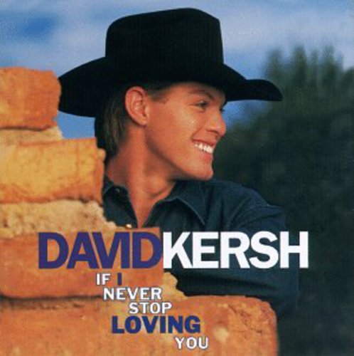 David Kersh: If I Never Stop Loving You  [ CD ]