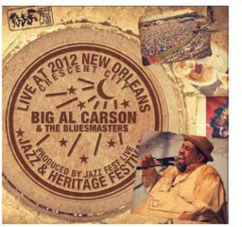 Big Carson Al & the Blues Masters: Live at Jazzfest 2012  [ CD ]