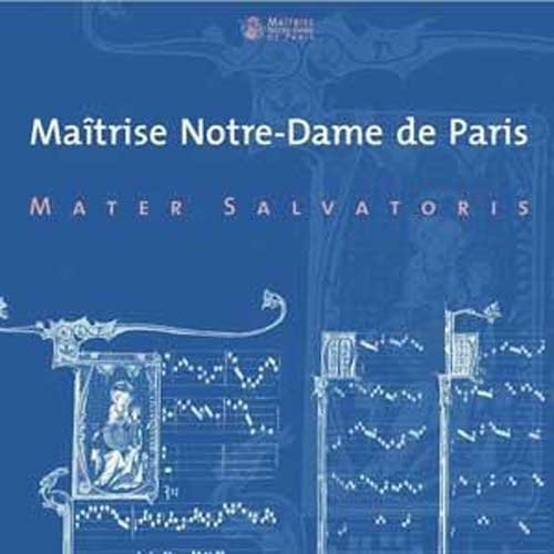 Mater Salvatoris: Maitrise Notre-Dame de Paris  [ CD ]
