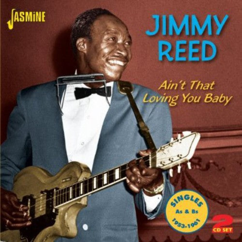 Jimmy Reed: Ain't That Loving You  [ CD ]