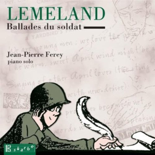 Jean-Pierre Ferey: Ballads Du Soldat for Piano  [ CD ]