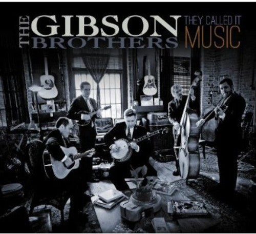 The Gibson Brothers: They Called It Music  [ CD ]