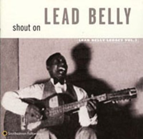 Leadbelly: Shout on: Leadbelly Legacy 3  [ CD ]