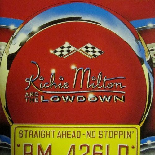 Richie Milton: Straight Ahead No Stoppin'  [ CD ]