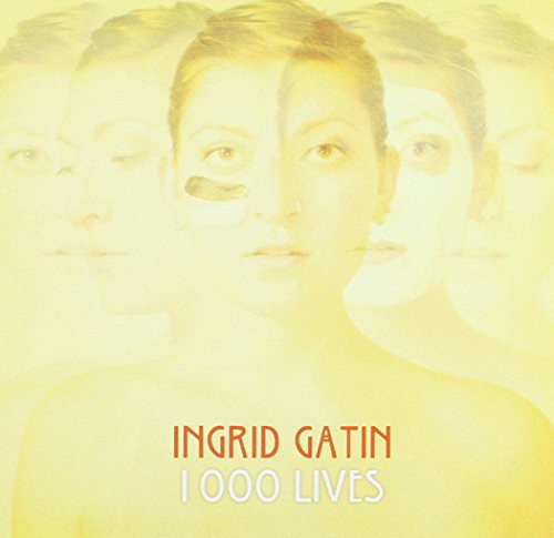 Ingrid Gatin: 1000 Lives  [ CD ]