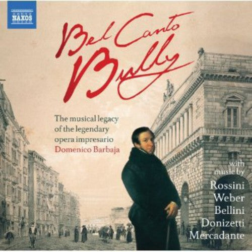 Rossini / Barbaja, Domenico: Bel Canto: Barbaja's Legacy  [ CD ]