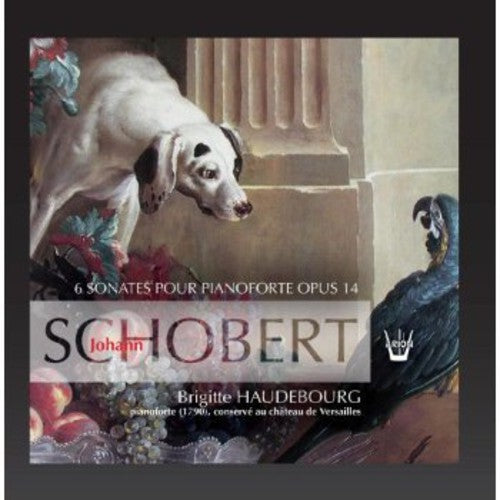 Johann Schobert: Sonates Pour Pianoforte Op. 14  [ CD ]