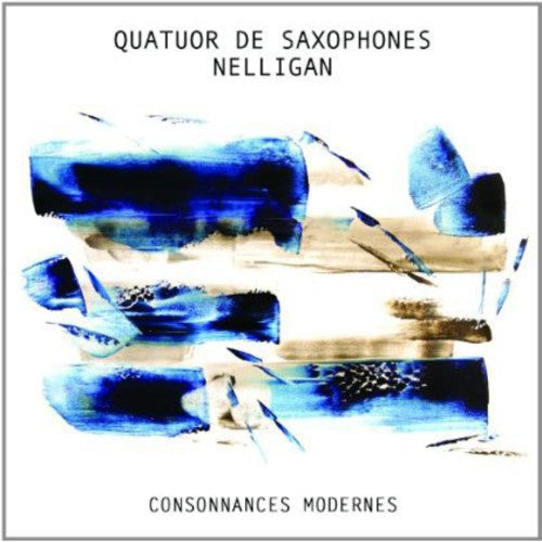 Quatuor De Saxophones Nelligan: Consonances Modernes  [ CD ]