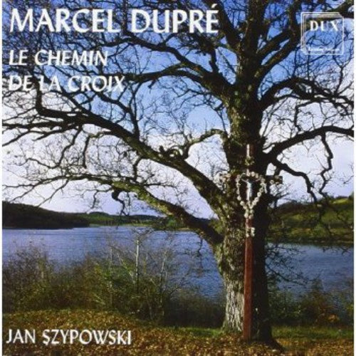 Marcel Dupre: Chemin de la Croix  [ CD ]