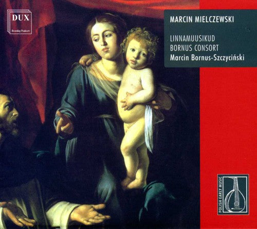 Marcin Bornus Szczycinski: Polish Baroc Music  [ CD ]
