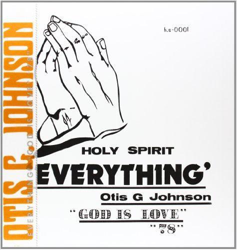 Otis G. Johnson- Everything-God Is Love 78 - LP