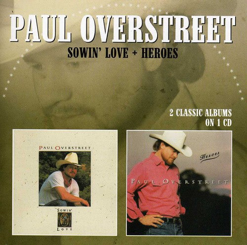 Paul Overstreet: Sowin Love / Heroes  [ CD ]