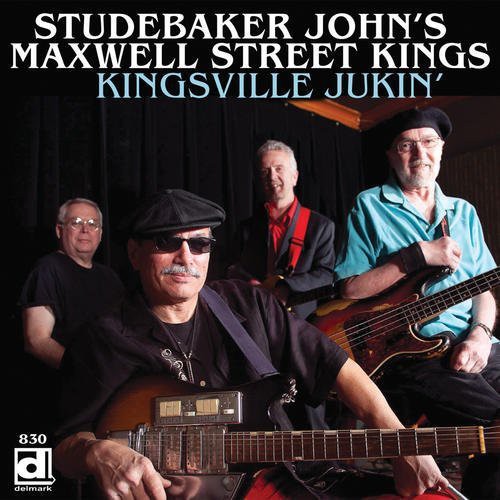 Studebaker John's Maxwell Street Kings: Kingsville Jukin'  [ CD ]