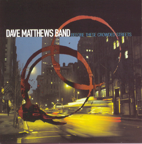 Dave Matthews Band: Before These Crowded Streets - CD