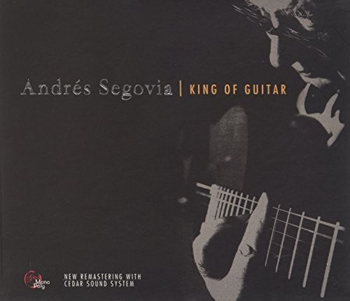 Andrés Segovia: King of Guitar  [ CD ]