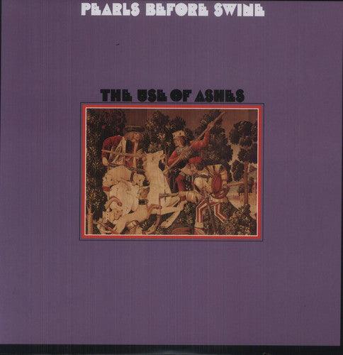 Pearls Before Swine- The Use Of Ashes - LP