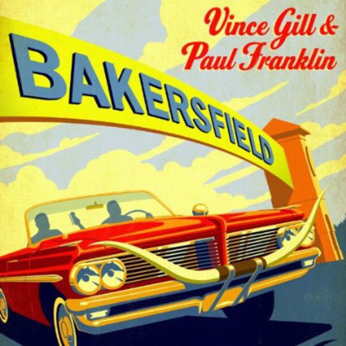 Vince Gill & Paul Franklin: Bakersfield [ LP ]